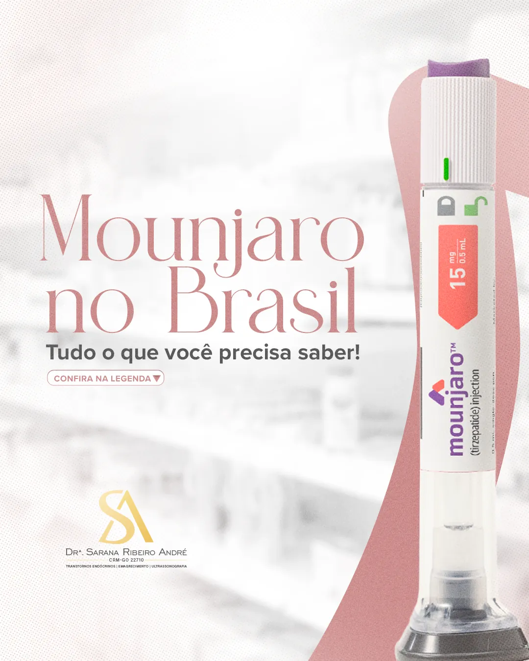 Post educativo sobre Mounjaro para a Dra. Sarana Ribeiro André